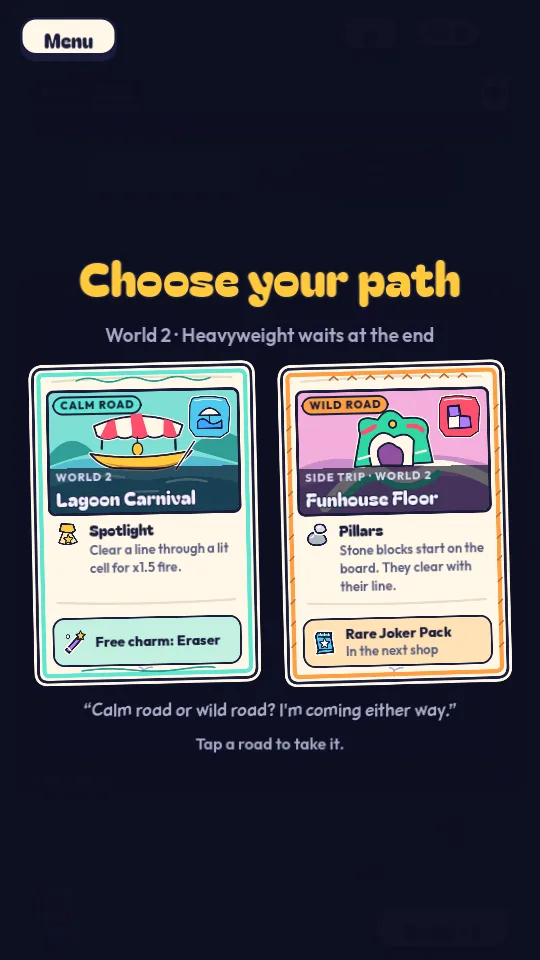 Choosing a calm or wild road to the next world